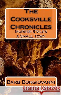 The Cooksville Chronicles Barb Bongiovanni 9781449509651