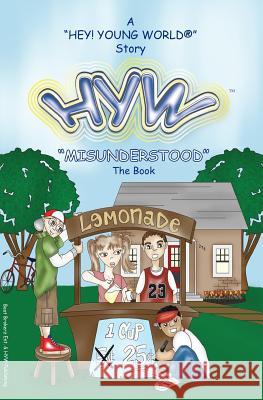 Misunderstood: Hey! Young World(r) vol. 2 Linton, Laura A. P. 9781449516680 Createspace