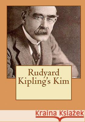 Rudyard Kipling's Kim Rudyard Kipling 9781449518578 Createspace