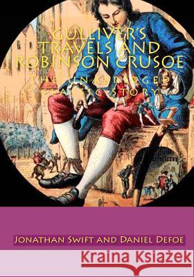 Gulliver's Travels and Robinson crusoe: The unabridged classic story Swift, Jonathan 9781449521592