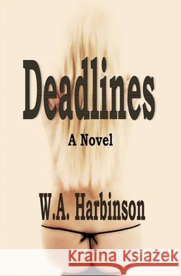 Deadlines W. A. Harbinson MR William Allen Harbinson Inkdigital MR Adam Webb 9781449528584