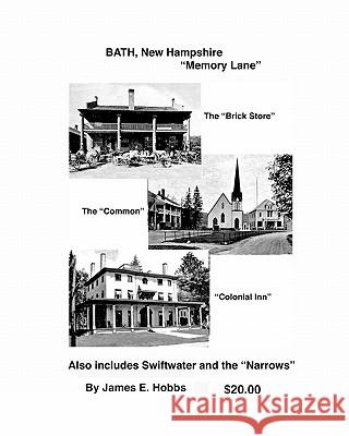 BATH, New Hampshire Memory Lane Hobbs, James E. 9781449528942 Createspace