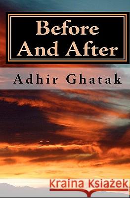 Before And After: novel Ghatak, Adhir 9781449529925