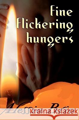 fine flickering hungers Brio, Alessia 9781449537333