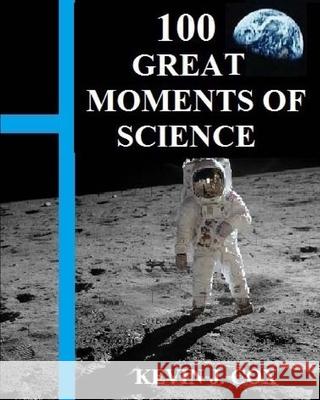 100 Great Moments Of Science Hacker, Ryan 9781449542818