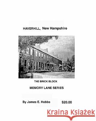 Haverhill, New Hampshire James E. Hobbs 9781449543310 Createspace