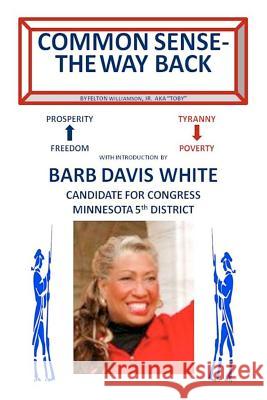 Common Sense - The Way Back Felton, Jr. Williamson 9781449543884 Createspace