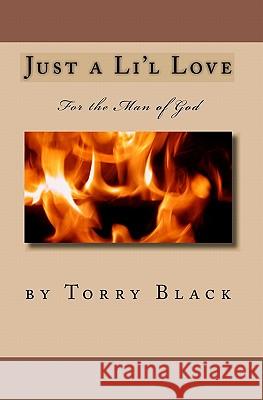 Just a Li'l Love Torry Black 9781449544560