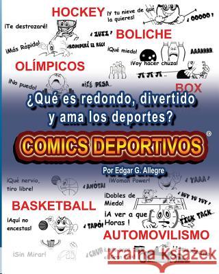 Comics Deportivos: ¿Qué es redondo, divertido y ama los deportes? Allegre, Edgar G. 9781449545581 Createspace