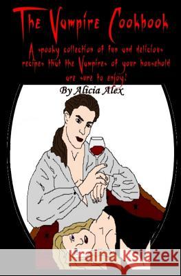 The Vampire Cookbook Alicia Alex 9781449550653