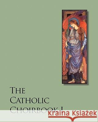 The Catholic Choirbook I Noel Jones Lauren Gadd 9781449550707 Createspace