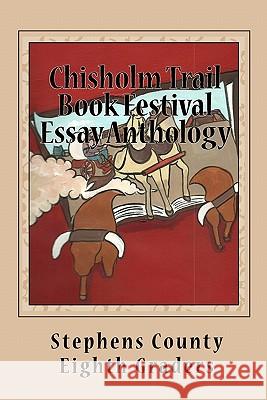 Chisholm Trail Book Festival Essay Anthology Stephens County Eight Tonya Holmes Shook 9781449550868 Createspace