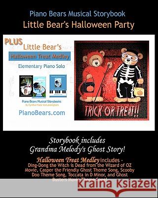 Piano Bears Musical Storybook: Little Bear's Halloween Party! Cynthia Marie Vanlandingham 9781449556617