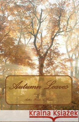 Autumn Leaves Brenda A. Broome 9781449560300