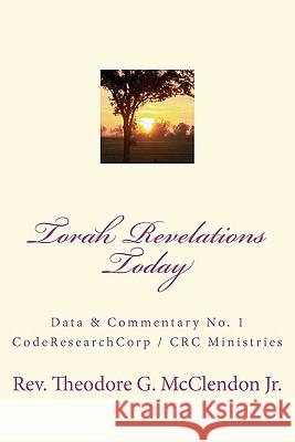 Torah Revelations Today: CodeResearchCorp Data & Commentary No. 1 Harris, Rachel 9781449561116 Createspace