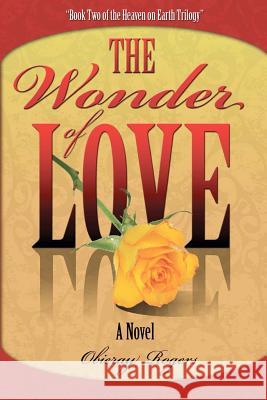 The Wonder of Love Obieray Rogers Mrs Celeste M. Payne 9781449562892