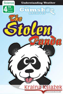 The Gumshoe Archives, Case# 4-2-4109: The Stolen Panda Robert E. Jacob 9781449563912 Createspace