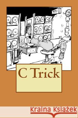 C Trick Donald M. Cooper 9781449565701