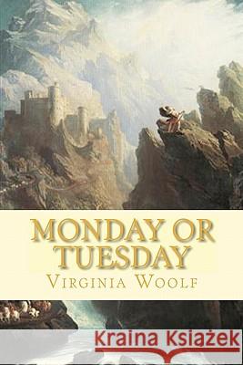 Monday or Tuesday Virginia Woolf 9781449567279