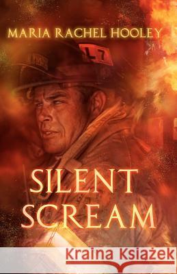 Silent Scream Maria Rachel Hooley Stephen Moeller 9781449581534 Createspace