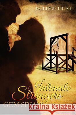 Intimate Strangers Gem Sivad 9781449587710 Createspace