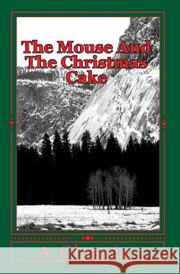 The Mouse And The Christmas Cake Anonymous 9781449598556 Createspace Independent Publishing Platform