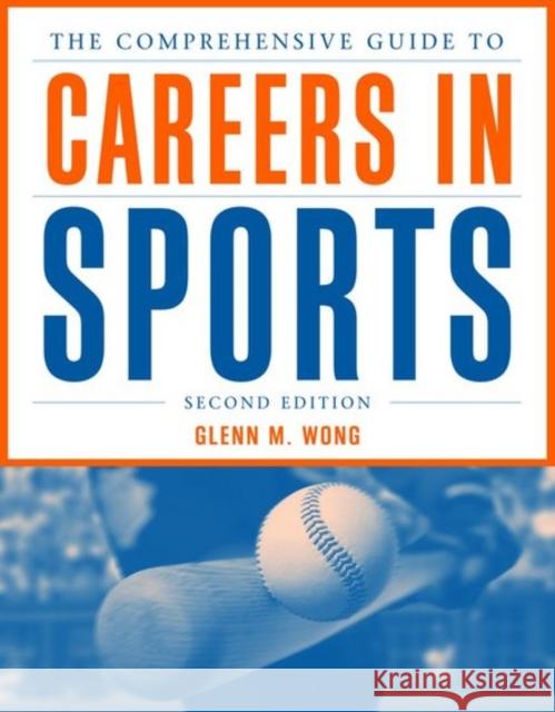 The Comprehensive Guide to Careers in Sports  Wong 9781449602031