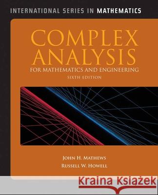 Complex Analysis for Math & Engineering 6e Mathews, John H. 9781449604455 Jones & Bartlett Publishers