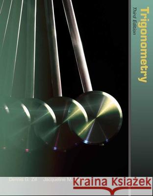 Trigonometry Zill                                     Dennis G. Zill Jacqueline M. Dewar 9781449606046 Jones & Bartlett Publishers