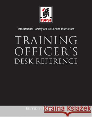 Training Officer's Desk Reference Isfsi 9781449632496 Jones & Bartlett Publishers