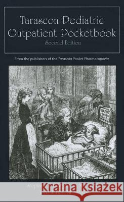 Tarascon Pediatric Outpatient Pocketbook Todd J. Flosi 9781449636401 Jones & Bartlett Publishers