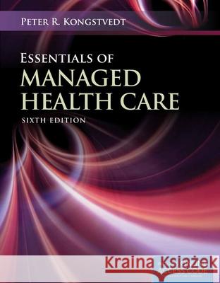 Essentials Of Managed Health Care  Kongstvedt 9781449653316 0