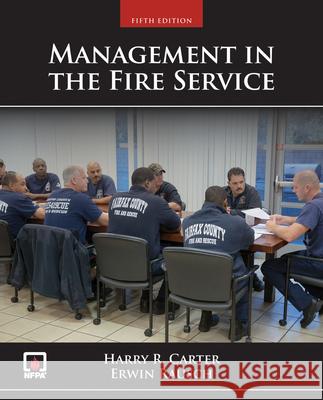 Management in the Fire Service [With Access Code] Harry R. Carter Erwin Rausch 9781449690786