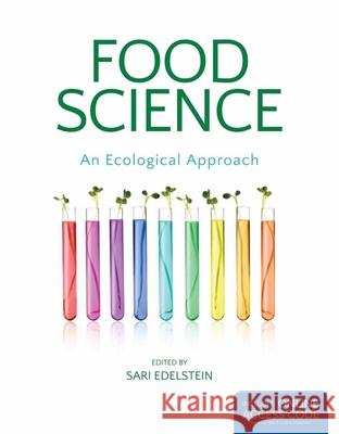 Food Science, an Ecological Approach  Edelstein 9781449694777 0