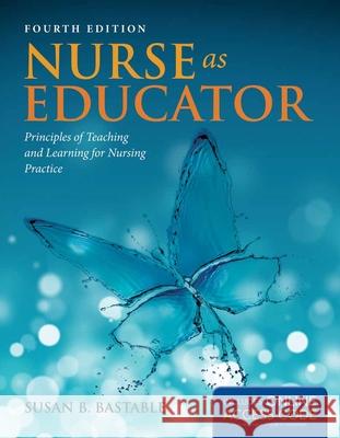 Nurse as Educator Bastable 9781449697501 Jones & Bartlett Publishers