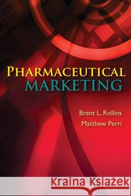 Pharmaceutical Marketing  Rollins 9781449697990 0