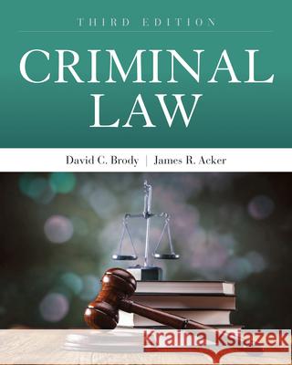 Criminal Law David C. Brody James R. Acker 9781449698447