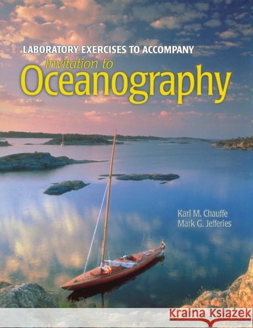 Invitation to Oceanography Lab Exercises Manual Chauffe, Karl M. 9781449698607 Jones & Bartlett Publishers