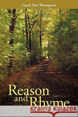 Reason and Rhyme Carol Ann Thompson 9781449703752 WestBow Press