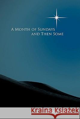 A Month of Sundays and Then Some Lamb, Peggy 9781449707866 WestBow Press