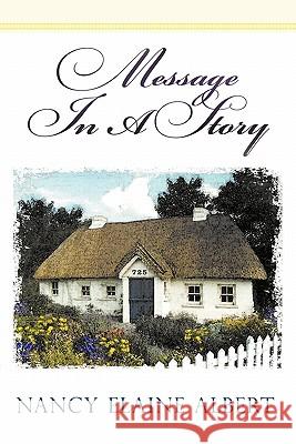 Message in a Story Albert, Nancy Elaine 9781449713683