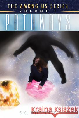 Among Us: Pathways Wieczorek, S. C. 9781449719807 WestBow Press