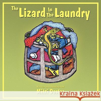 The Lizard in the Laundry Mitzi Doster 9781449720773