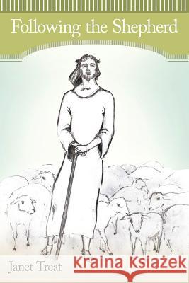 Following the Shepherd Janet Treat 9781449722012