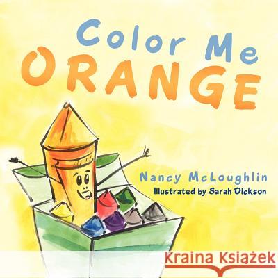 Color Me Orange Nancy McLoughlin 9781449722937