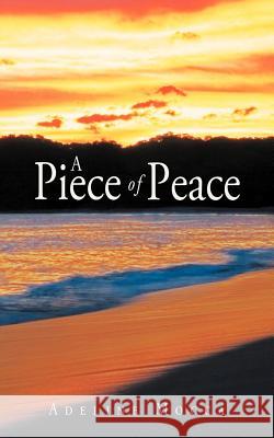 A Piece of Peace Adeline Mocca 9781449726201