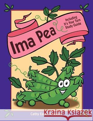 Ima Pea: Including It's Your Turn Study Guide Cathy Easter Breland   9781449727505