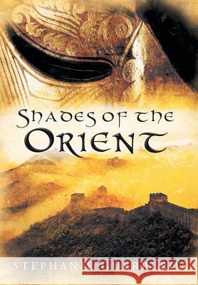 Shades of the Orient Stephanie Guerrero 9781449732578