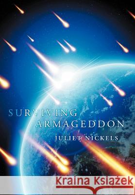 Surviving Armageddon Juliet Nickels 9781449732882