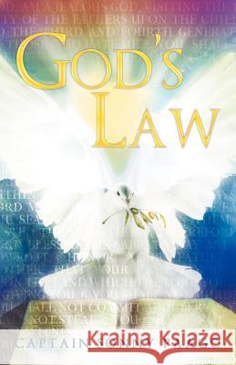 God's Law Captain Sonny Paago 9781449734374 WestBow Press